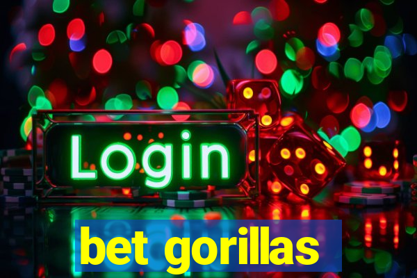 bet gorillas